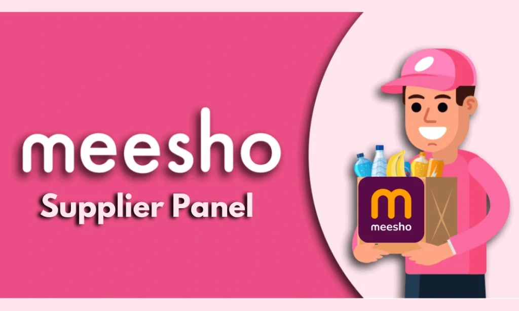 The Meesho Supplier Panel  Empowering Small Businesses to Thrive in E-commerce